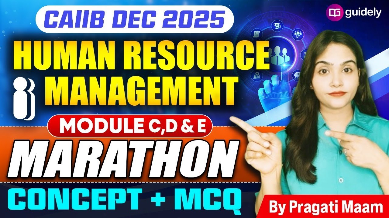 CAIIB DEC 2025 | Human Resource Management Module C,D& E Marathon Concept+ MCQ | BY PRAGATI MAAM