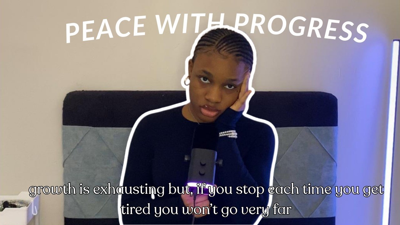I'm Not There Yet And That's Okay | Making Peace With Progress