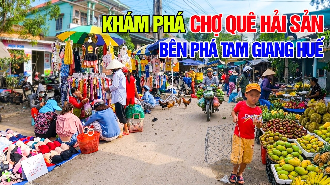 Khám phá chợ Quê với nhiều hải sản tươi ngon bên bờ phá Tam Giang Huế ngày nay