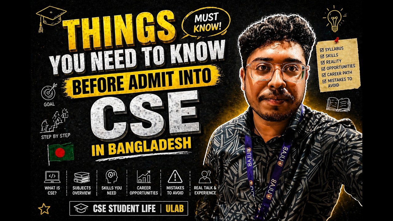 Things to Know Before Joining CSE in Bangladesh | CSE Admission Tips & Guide