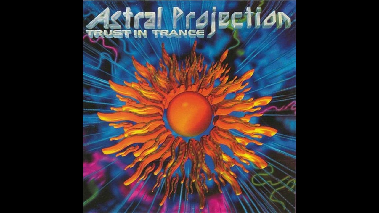 Astral Projection - Trust In Trance
