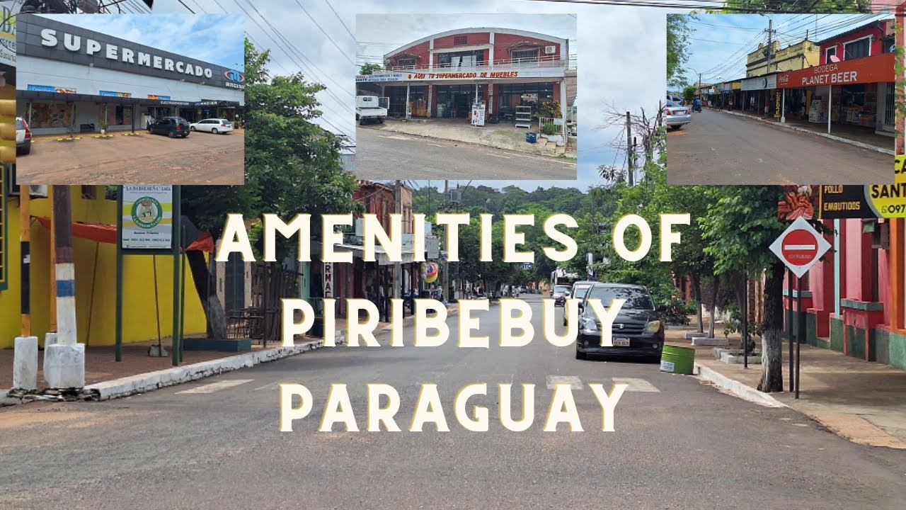 Piribebuy has all you require to meet your daily needs
