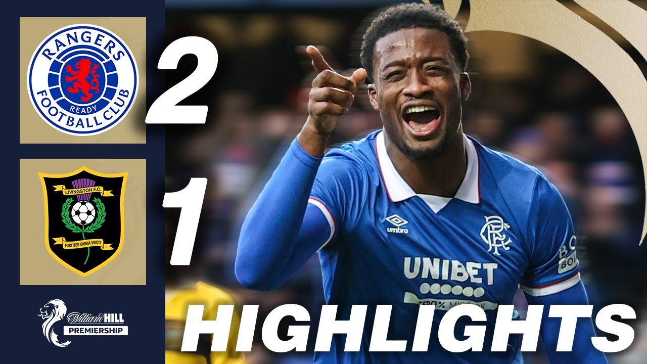 Rangers 2-1 Livingston | HIGHLIGHTS | William Hill Premiership