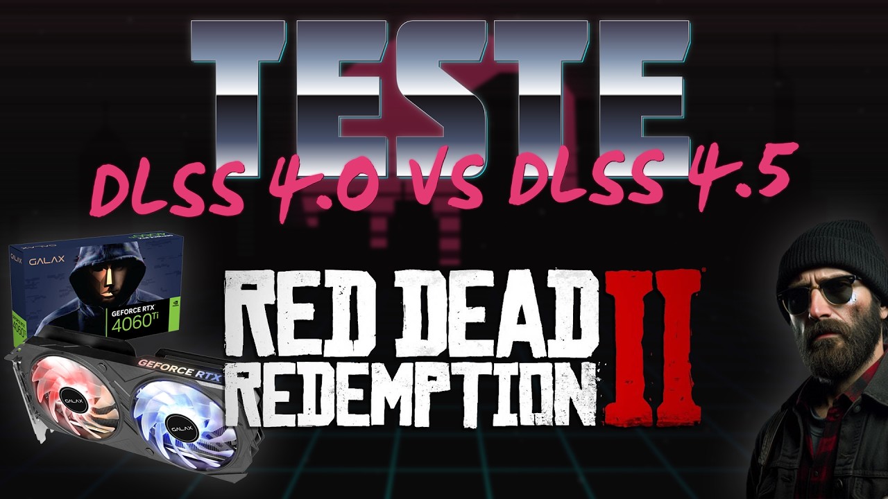 RED DEAD REDEMPTION 2 | DLSS 4 vs DLSS 4.5 | ATUALIZAÇÃO NVIDIA APP! MAIS INTELIGENTE!