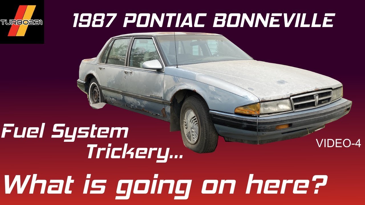 1987 Pontiac Bonneville - Fuel System Trickery...does the fuel pump work or is it something else?