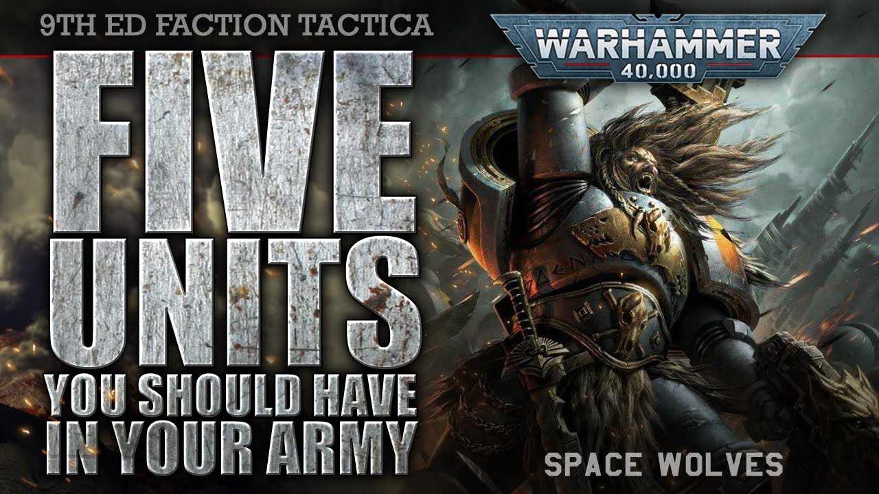 FIVE Space Wolves Units YOU SHOULD HAVE In Your Army! Warhammer 40K 9th Edition #new40k