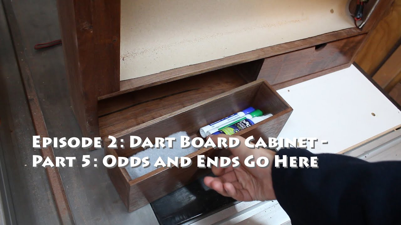 Episode 2 - Dart Board Cabinet: Part 5: Odds and ends Go Here