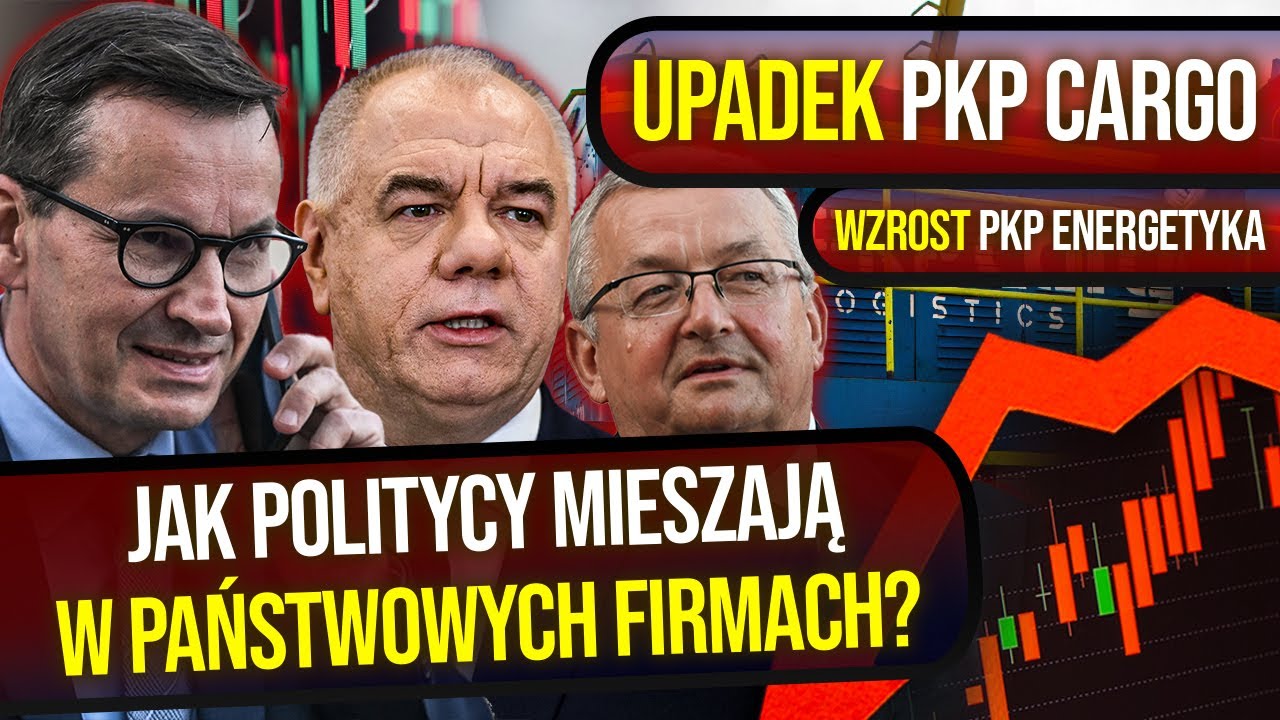 📉❗ UPADEK PKP Cargo, wzrost PKP Energetyka | Jak politycy mieszają w państwowych firmach?
