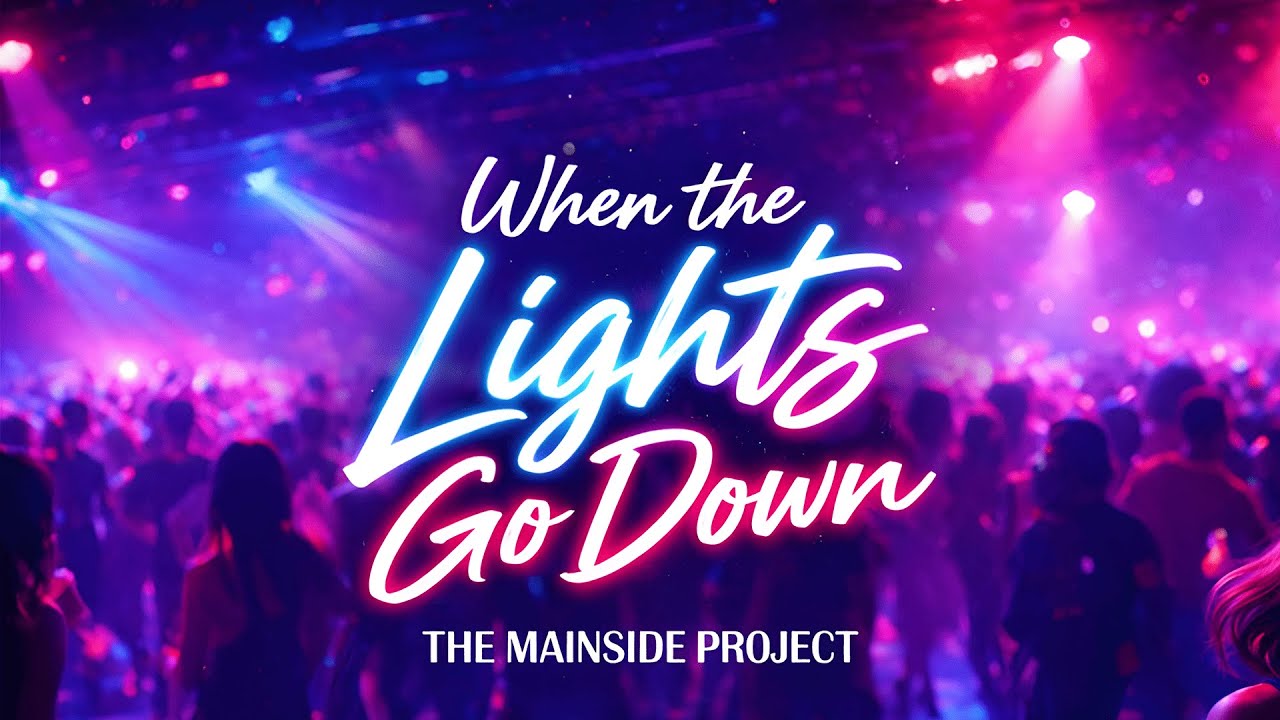 The Mainside Project - When The Lights Go Down