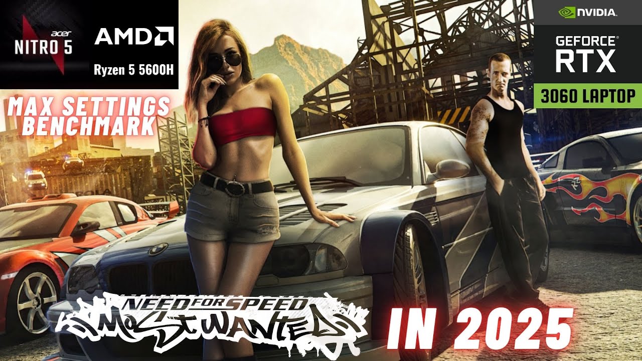 NFS Most Wanted in 2025 - RTX 3060 Laptop - Maximum Settings Benchmark