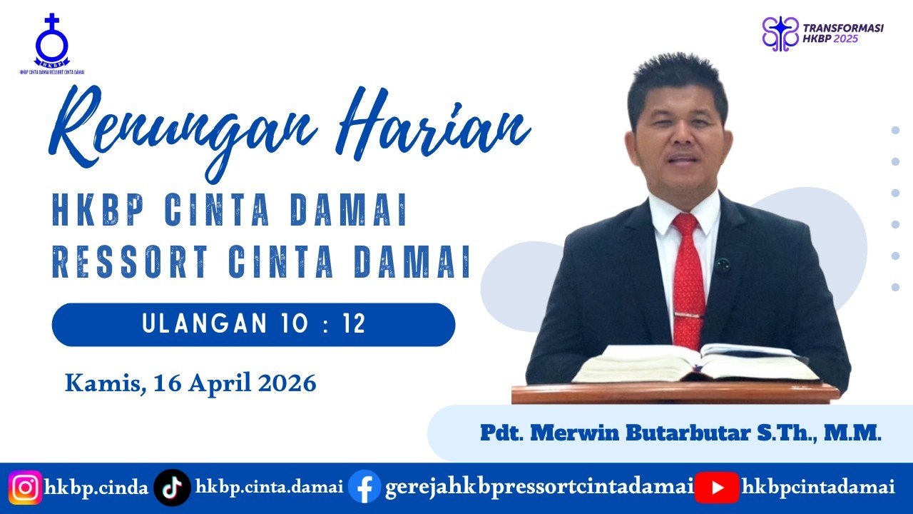 RENUNGAN HARIAN HKBP CINTA DAMAI, Kamis 16 April 2026 | ULANGAN 10 : 12 |