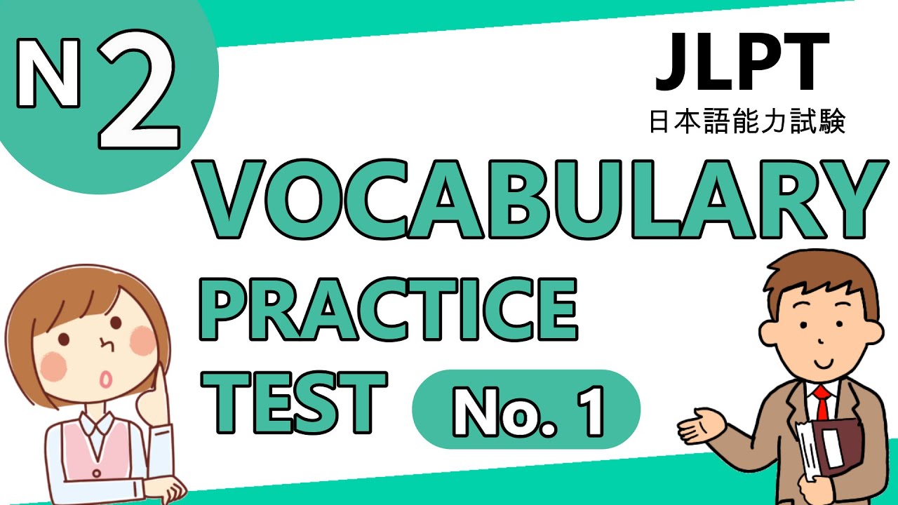 【#1】JLPT N2 VOCABULARY GOI PRACTICE TEST
