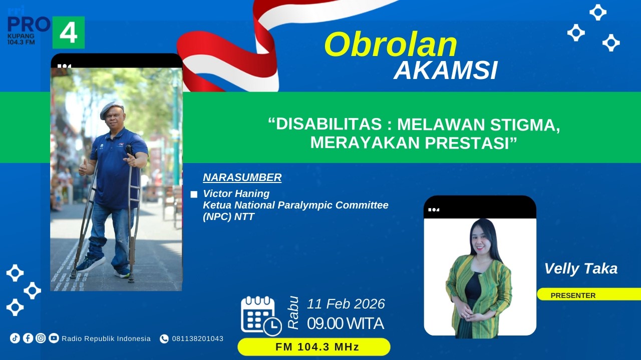 [LIVE] DISABILITAS : MELAWAN STIGMA, MERAYAKAN PRESTASI - OBROLAN AKAMSI RRI PRO4 KUPANG