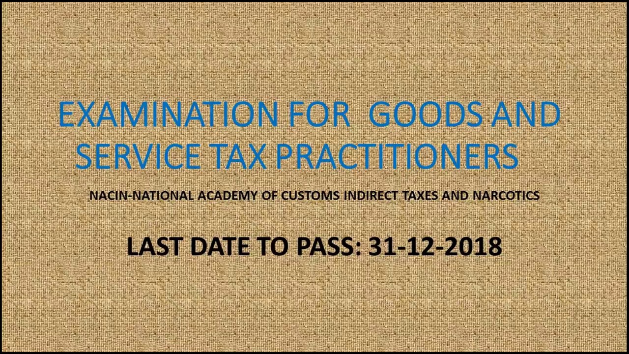 GSTP  EXAM - PASS BEFORE  31-12-2018