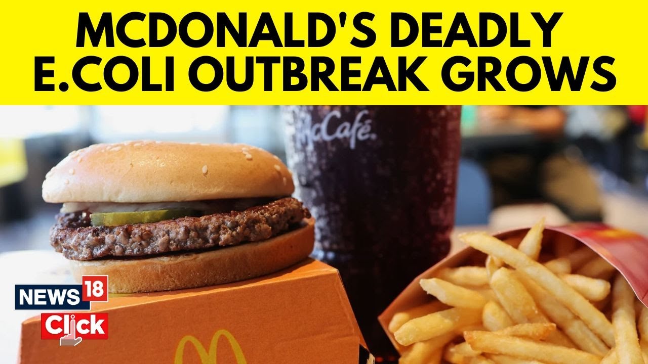 Why McDonald's Burgers Are Making People Sick In The US? | Deadly E.coli Outbreak Grows | N18G