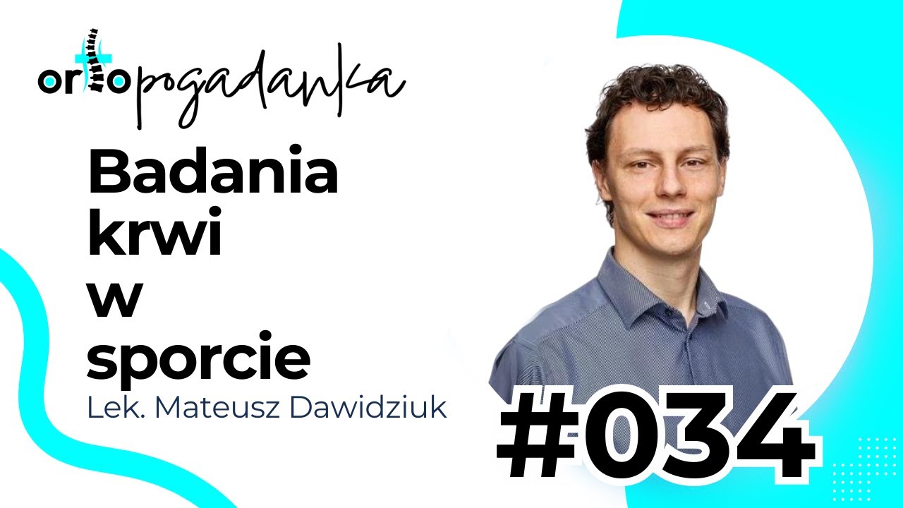 #034 Badania krwi w sporcie | Dr. Mateusz Dawidziuk