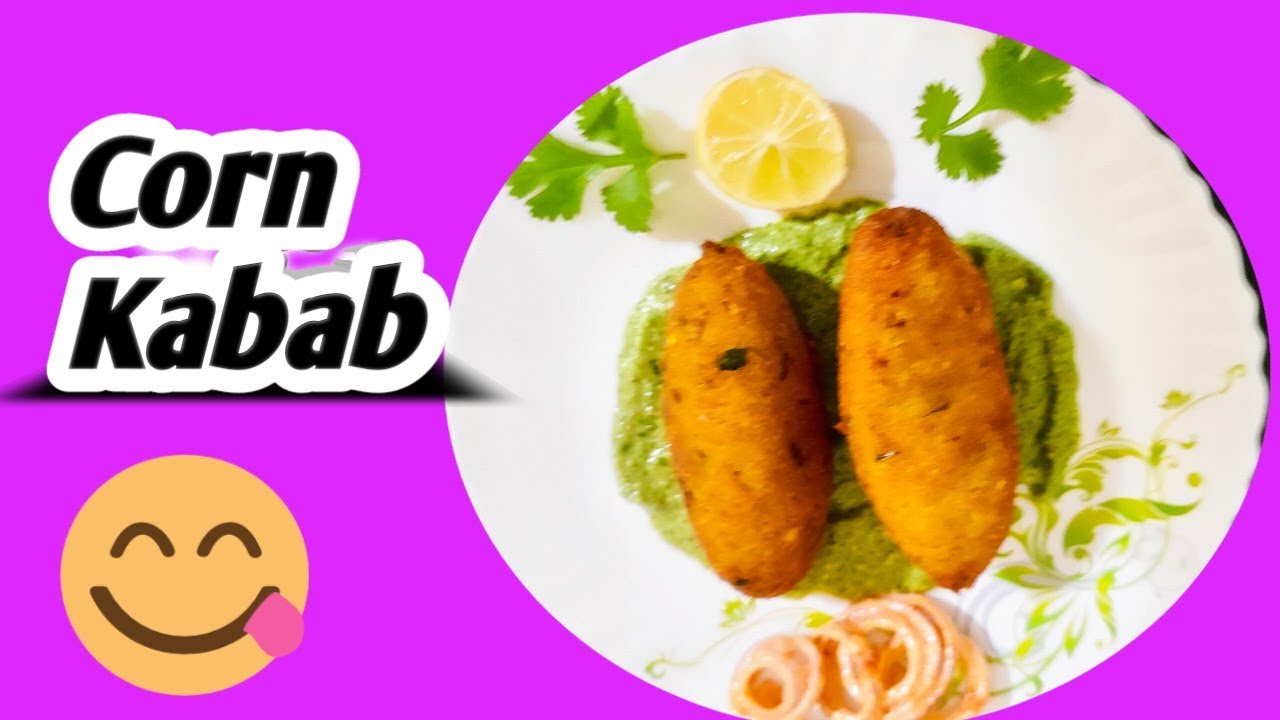 Corn Kabab Recipe   हैदराबादी कोर्न कबाब जिसे बनाना बहुत ही आसान है और खाने एकदम चटपटा और टेस्टी