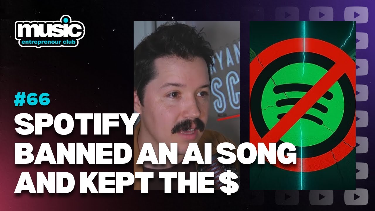 Spotify Just Banned an AI Song and Kept the Money |  @MusicEntrepreneurClub  S. 2 EP. 66