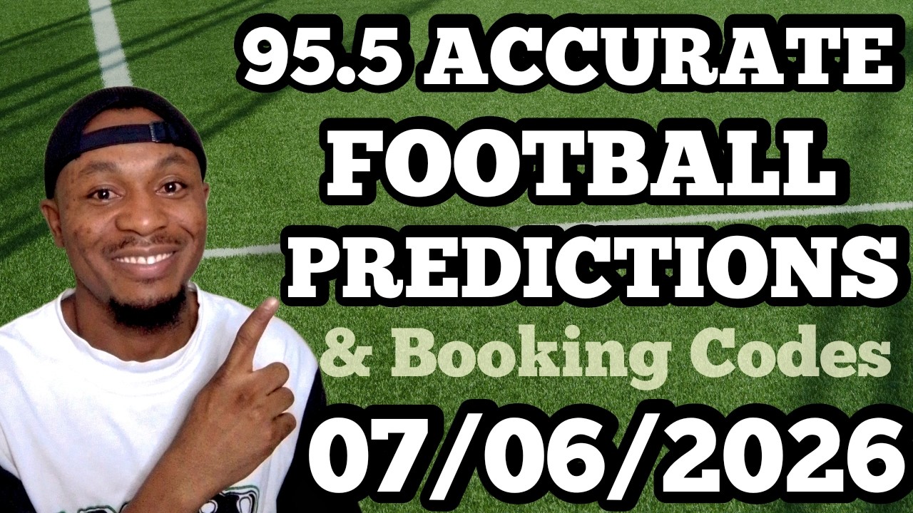 FOOTBALL BETTING TIPS & PREDICTIONS TODAY 07/06/2026 | SAFE PICKS FOR SUNDAY #footballpredictions