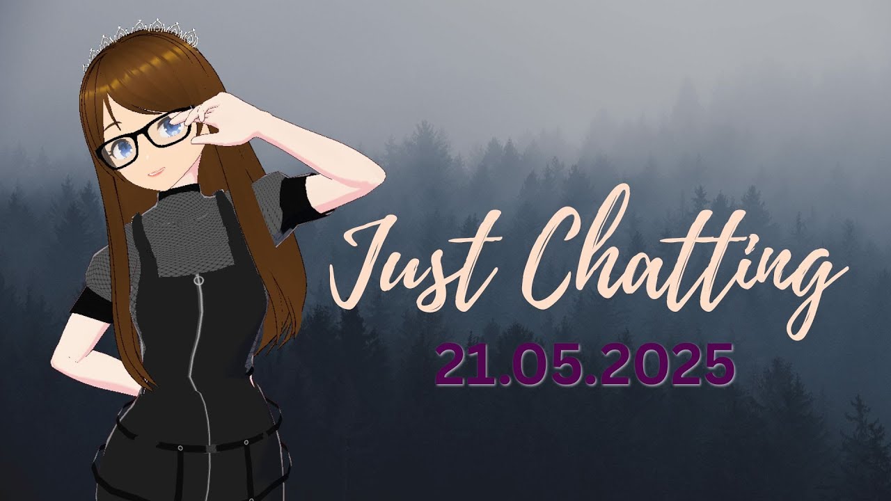 💬 Just Chatting 21.05.25 | &Uuml;ber Gott und die Welt &ndash; entspannt quatschen, Gedanken teilen ☕🌍