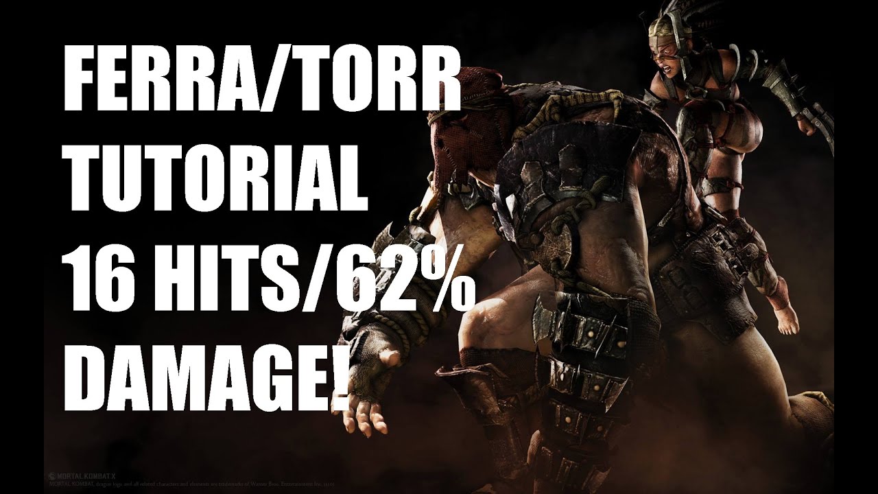MORTAL KOMBAT X FERRA/TORR TUTORIAL - STEP BY STEP GUIDE # 5