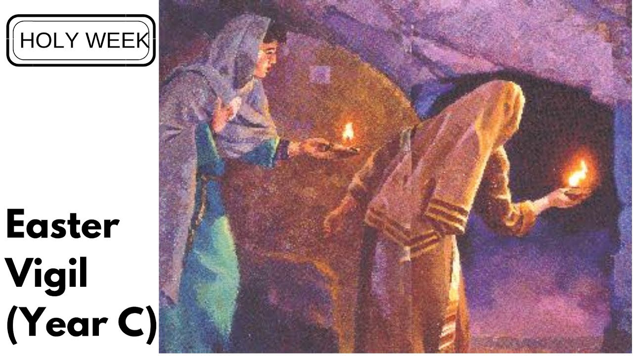 Homilies - Easter Vigil (Year C)