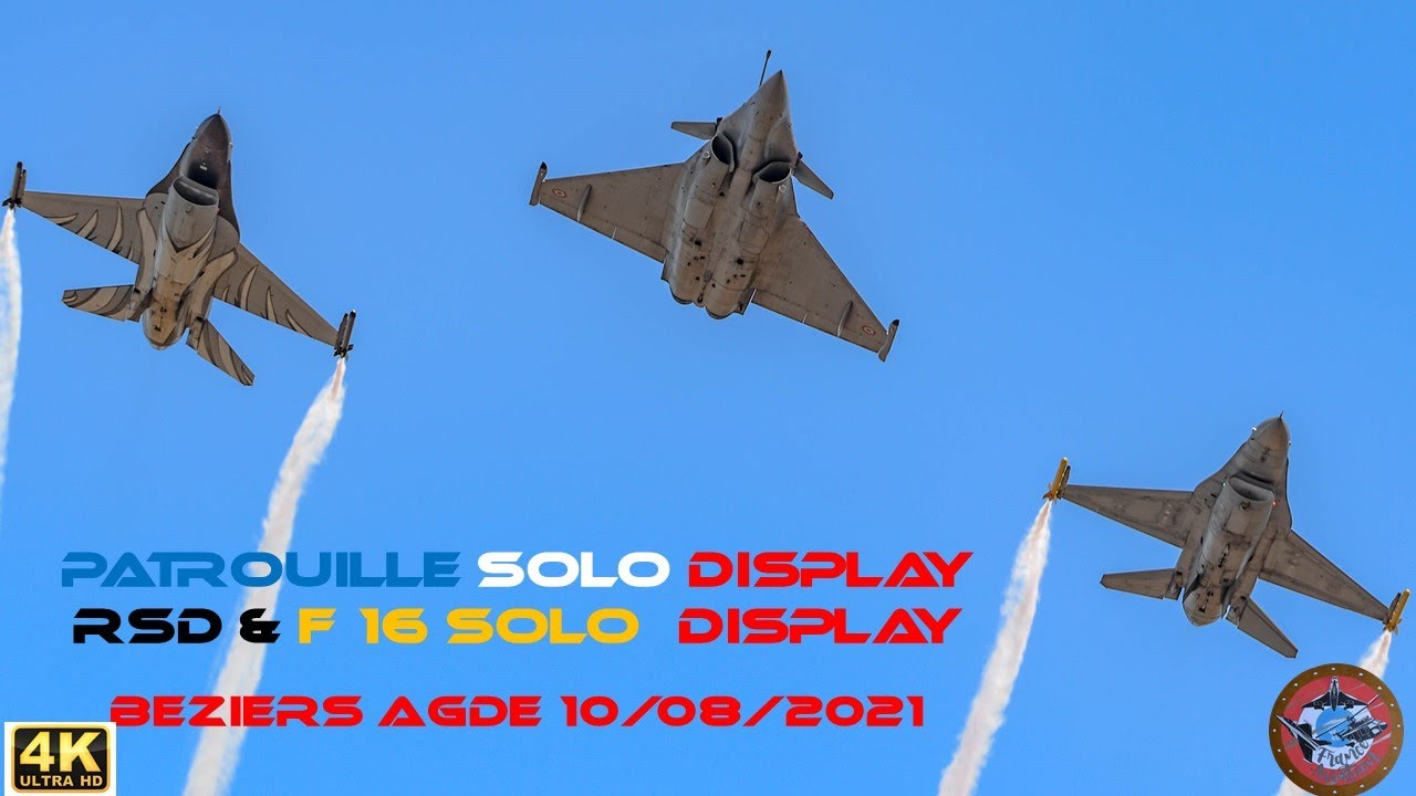 Extraordinaire Patrouille Rafale et 2 F16 Aéroport Béziers Agde 10 Août 2021