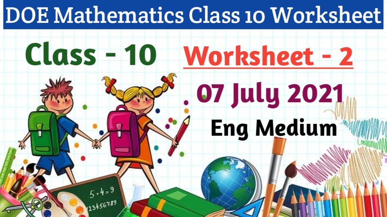 Maths Worksheet 2 Class 10 l DOE Maths Worksheet 2 Class 10 l 07 July 2021