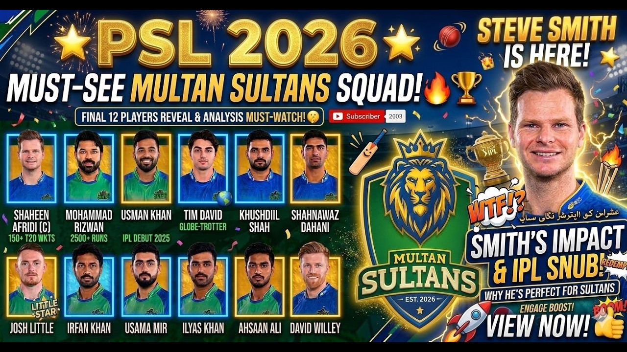 Multan Sultans Final Squad for PSL 2026| Steve Smith 14 Crore Signing! Multan sultan Squad psl 2026