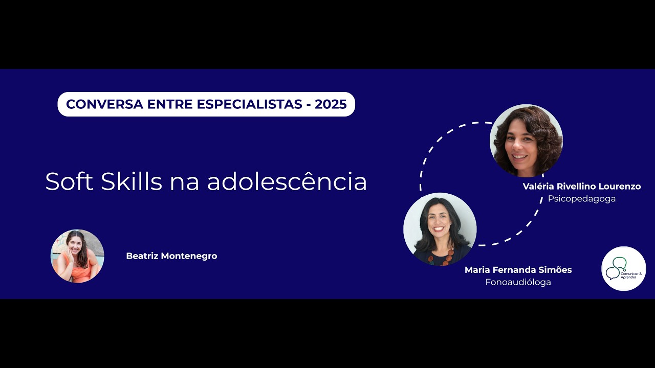 Soft Skills na adolescência - Beatriz Montenegro - 10/04/2025