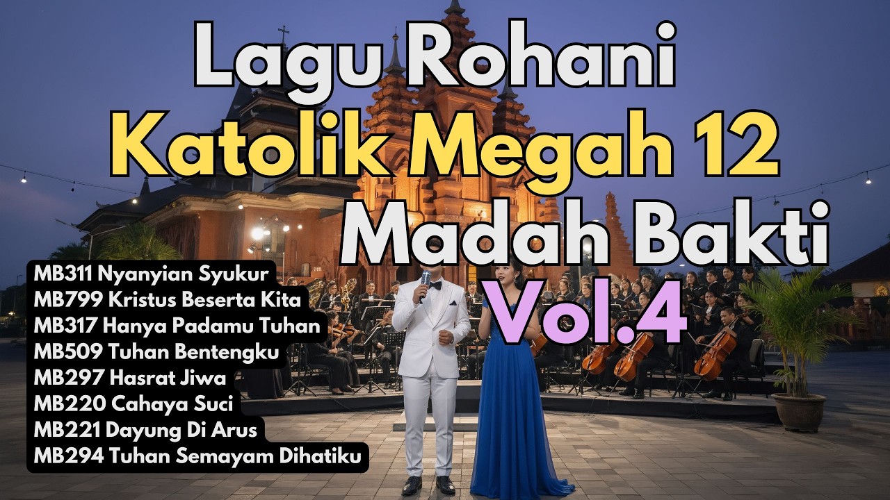 Lagu Rohani Katolik Megah 12 - Madah Bakti Vol.4 - Latar : Gereja Katedral Roh Kudus Denpasar, Bali.
