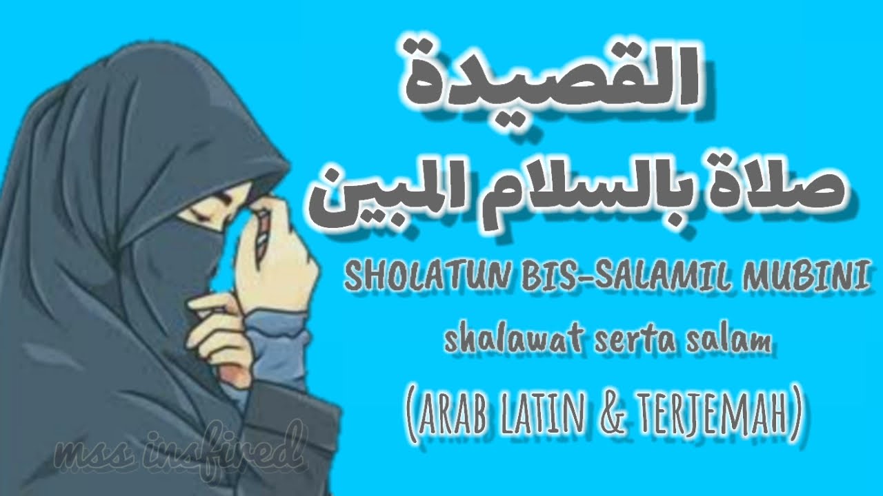 Lirik Qosidah sholatun bis salamil Mubin (Arab,Latin & terjemah)