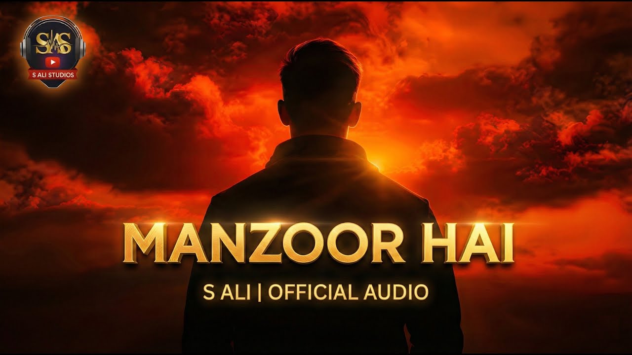 Manzoor Hai | Official Audio | S Ali | Cinematic Sufi Rock Anthem 2025