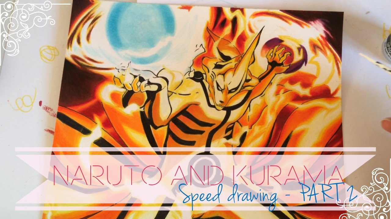 Speed Drawing - Kurama & Naruto | PART 2