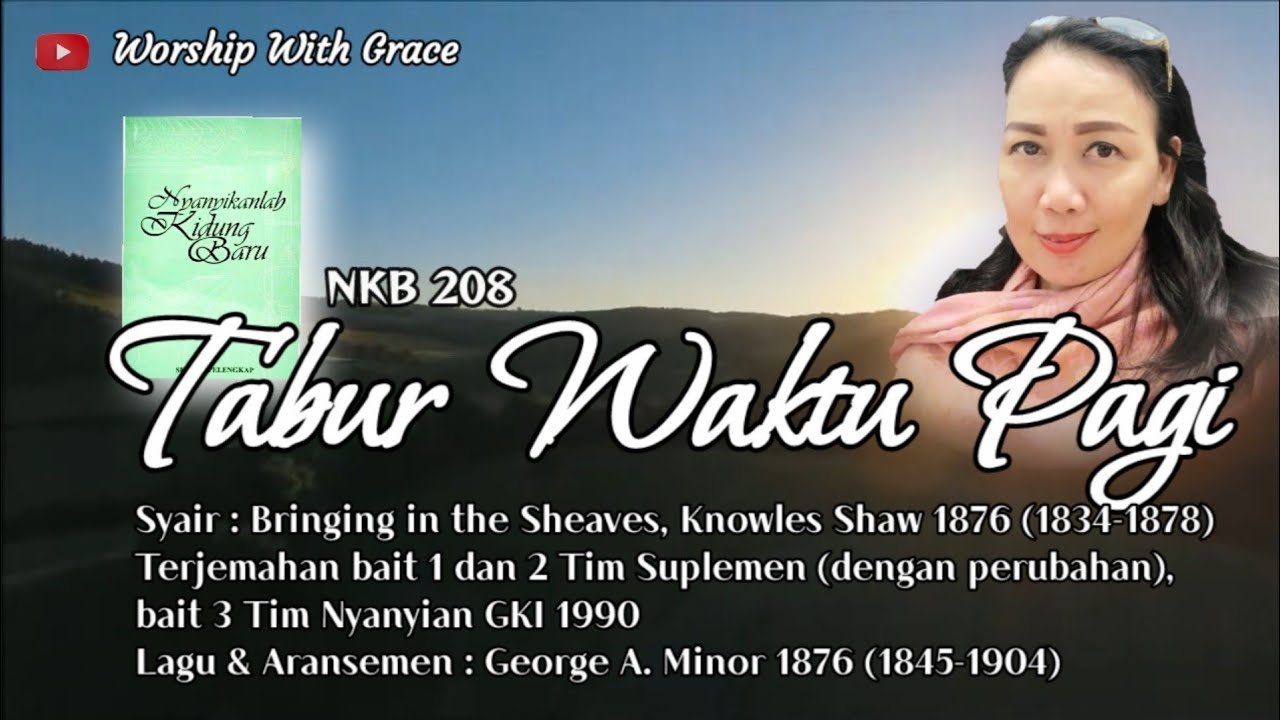 TABUR WAKTU PAGI | Bringing In The Sheaves | NKB 208 |