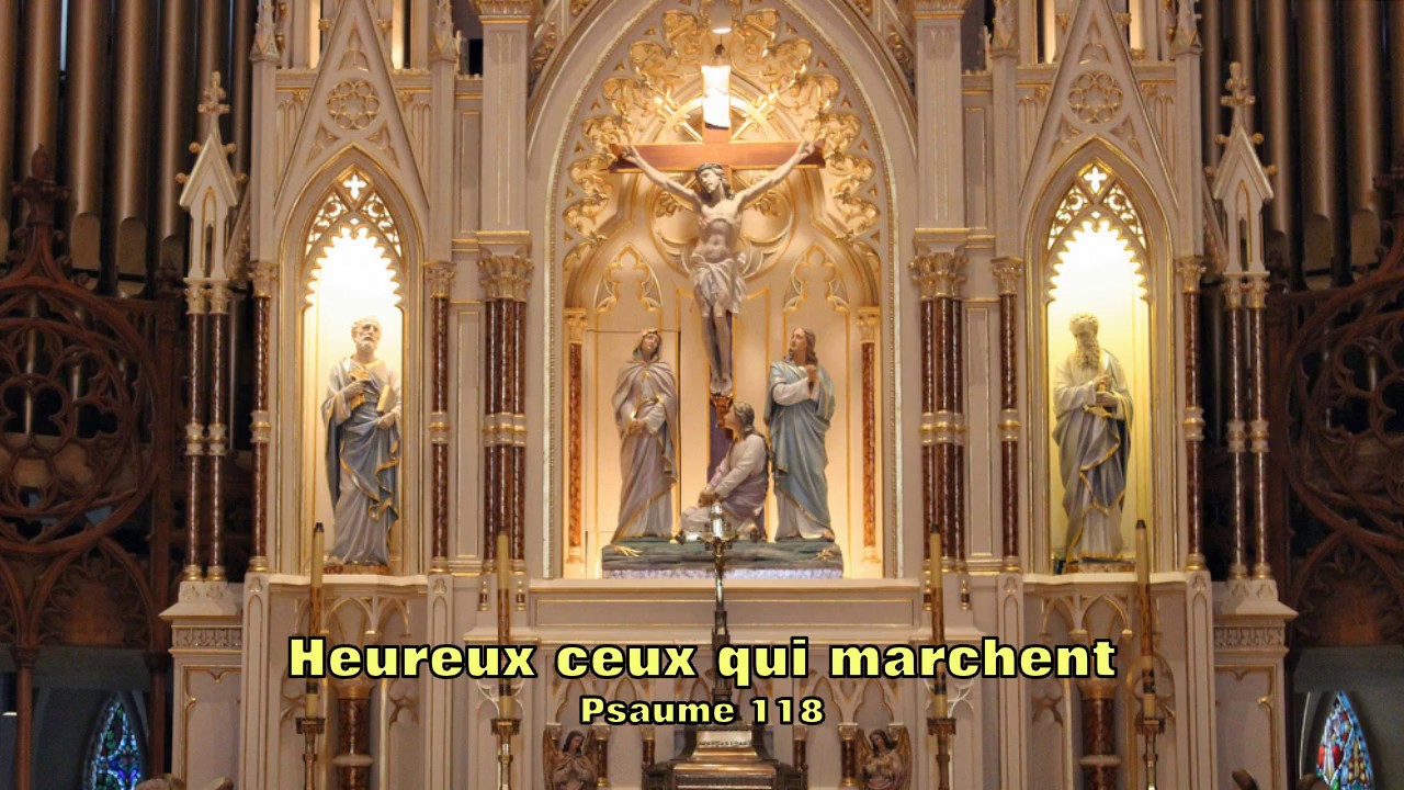 Heureux ceux qui marchent / Psaume 118