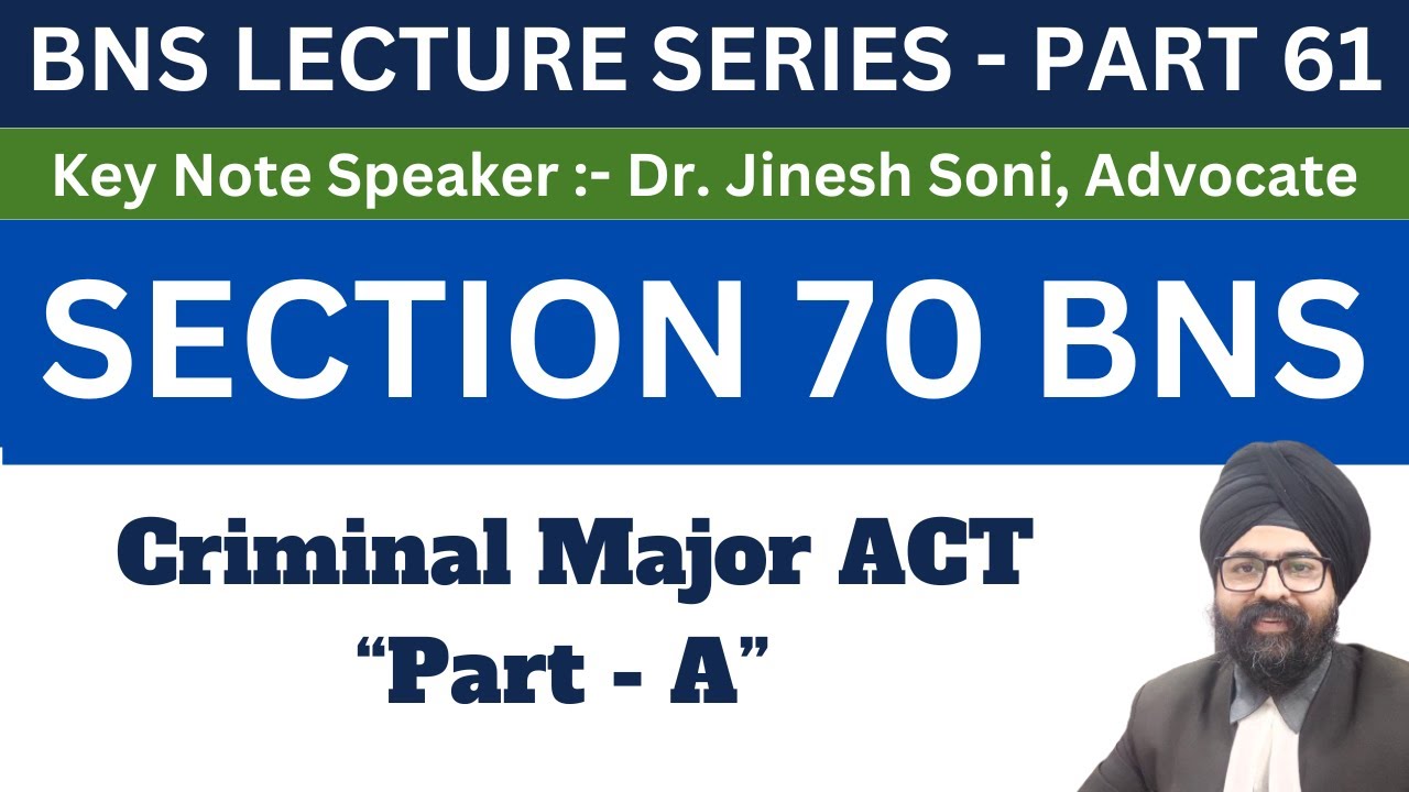BNS PART 61 | Section 70 BNS l Dr. Jinesh Soni l 2024