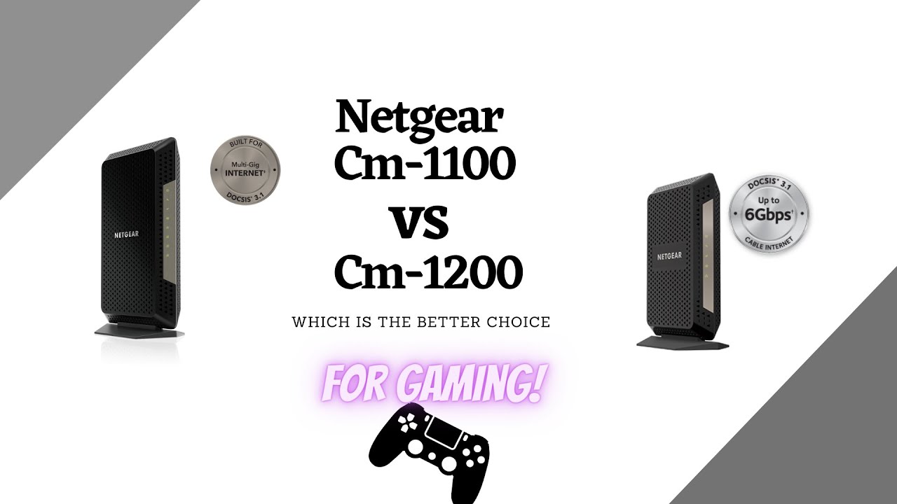 Netgear CM1100 Vs CM1200 – Which is the Better Choice for Gaming?