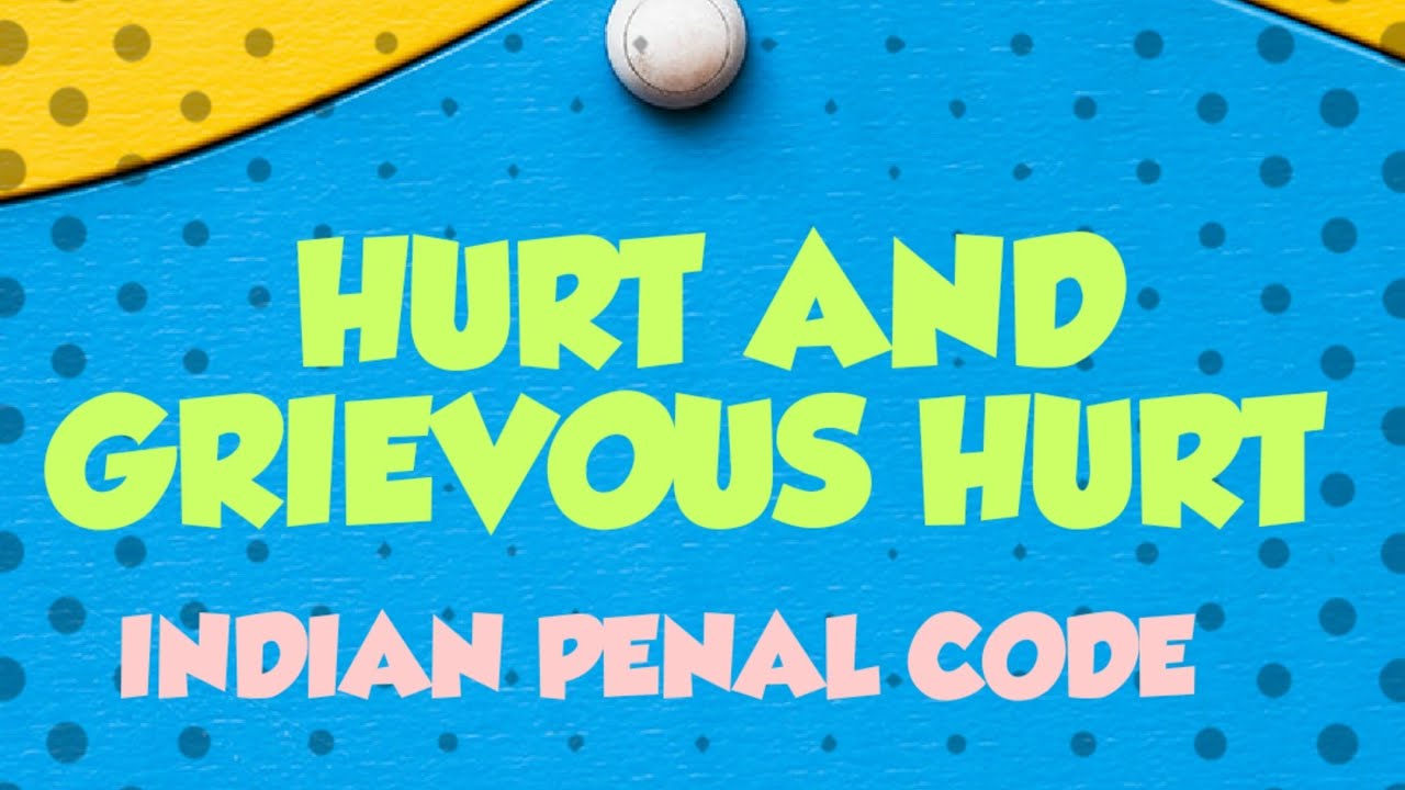 Hurt and Grievous Hurt