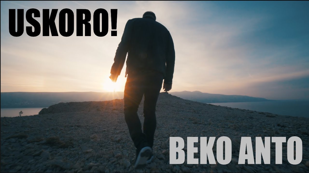 USKORO! Beko Anto - NOVA PJESMA!