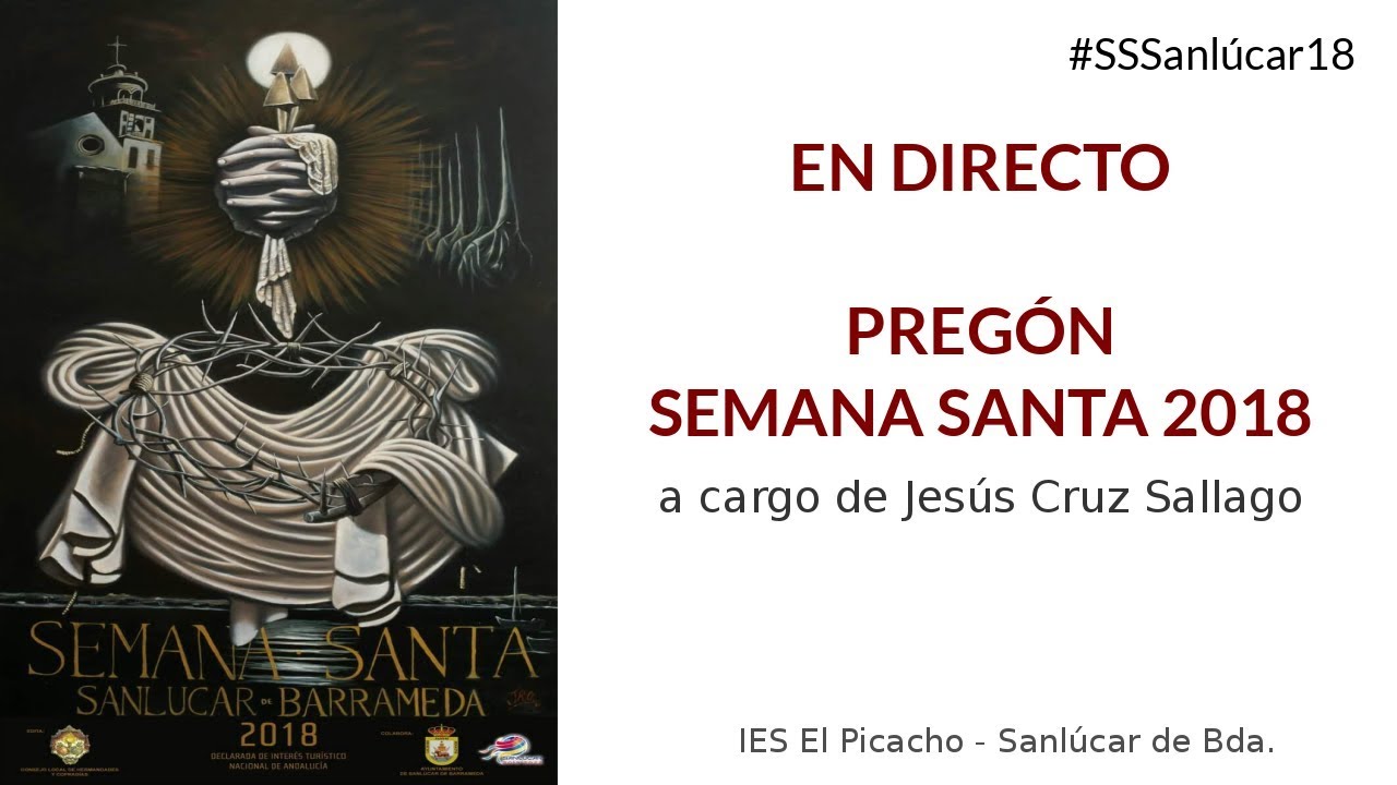 En Directo, Pregón Semana Santa 2018 - Sanlúcar de Barrameda