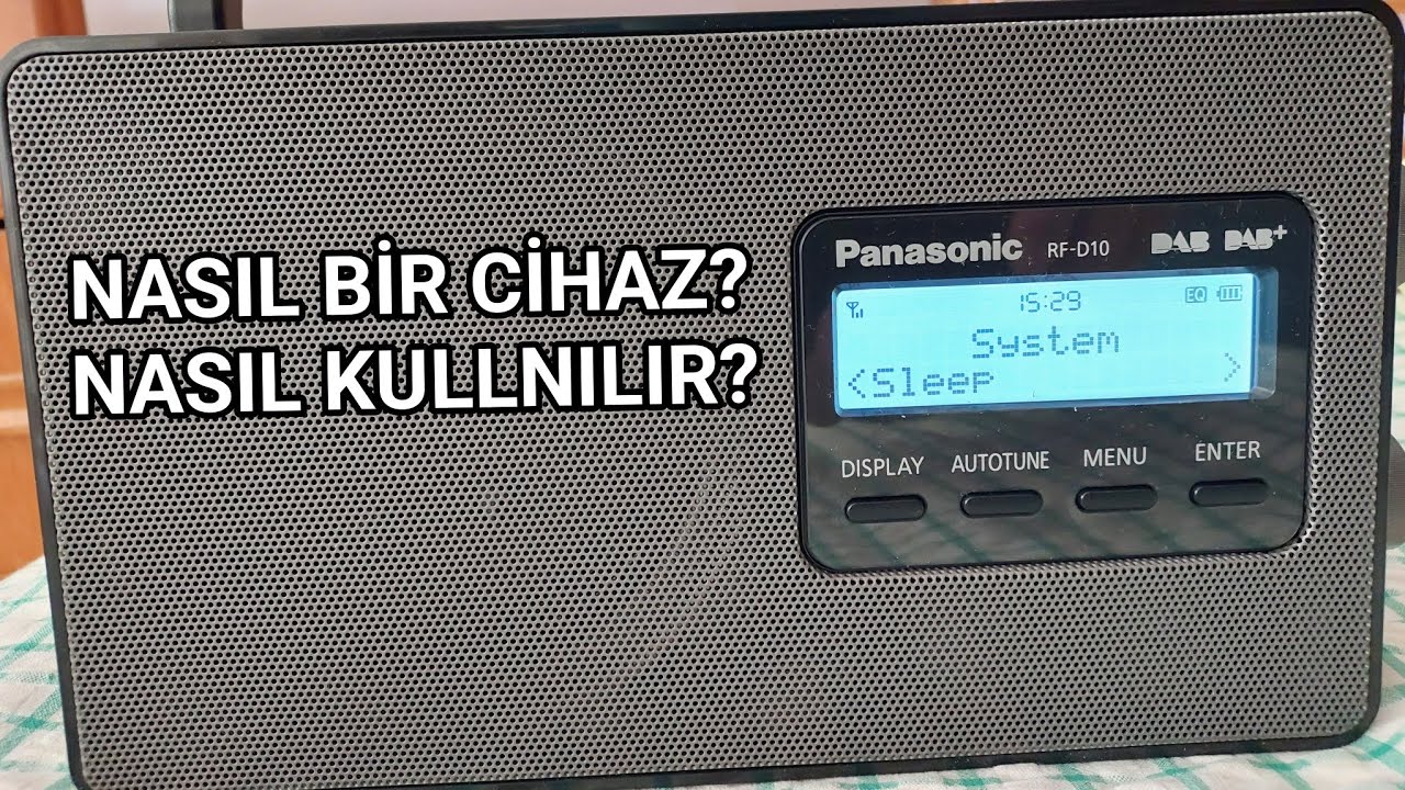 Panasonic RF-D10 DAB DAB PLUS NASIL BİR CİHAZ,  NASIL KULLANILIR?