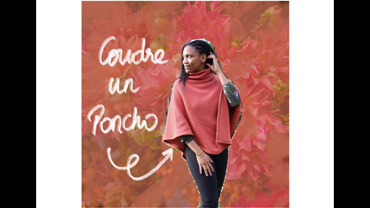 TUTO : Coutre un poncho SANS PATRON !