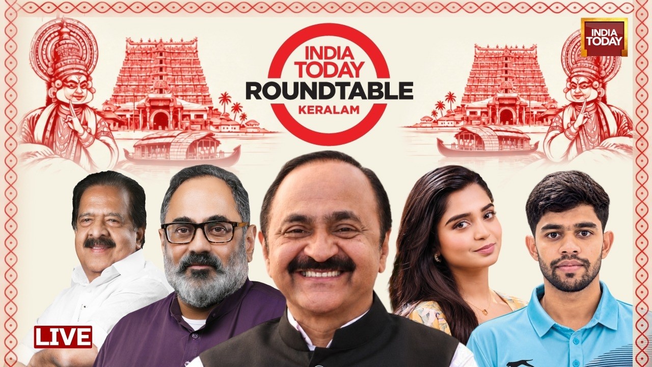 LIVE: India Today Roundtable &ndash; Keralam | Political Leaders, Key Issues & Kerala&rsquo;s Road Ahead