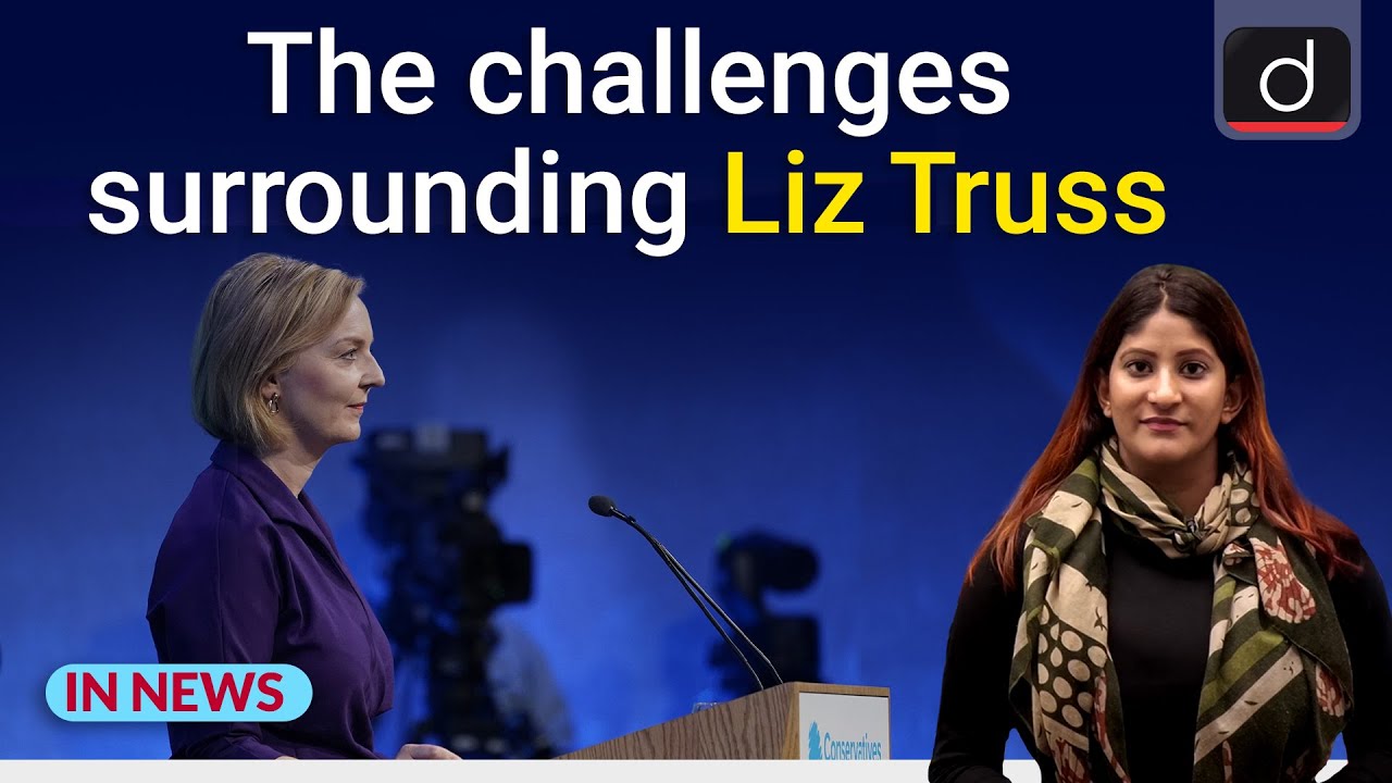 The challenges surrounding Liz Truss : IN NEWS | Drishti IAS English