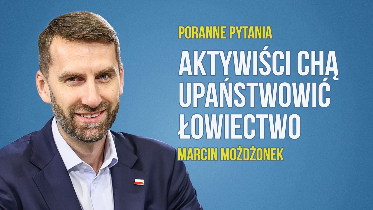 Aktywiści chą upaństwowić łowiectwo | Marcin Możdżonek | Radio Olsztyn