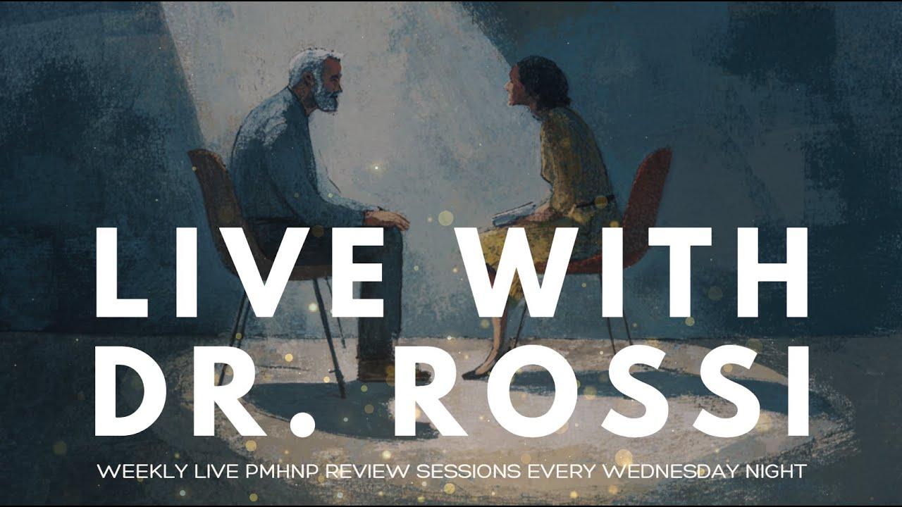 LIVE with Dr. Rossi (03Sep2025) PMHNP Certification Review Questions