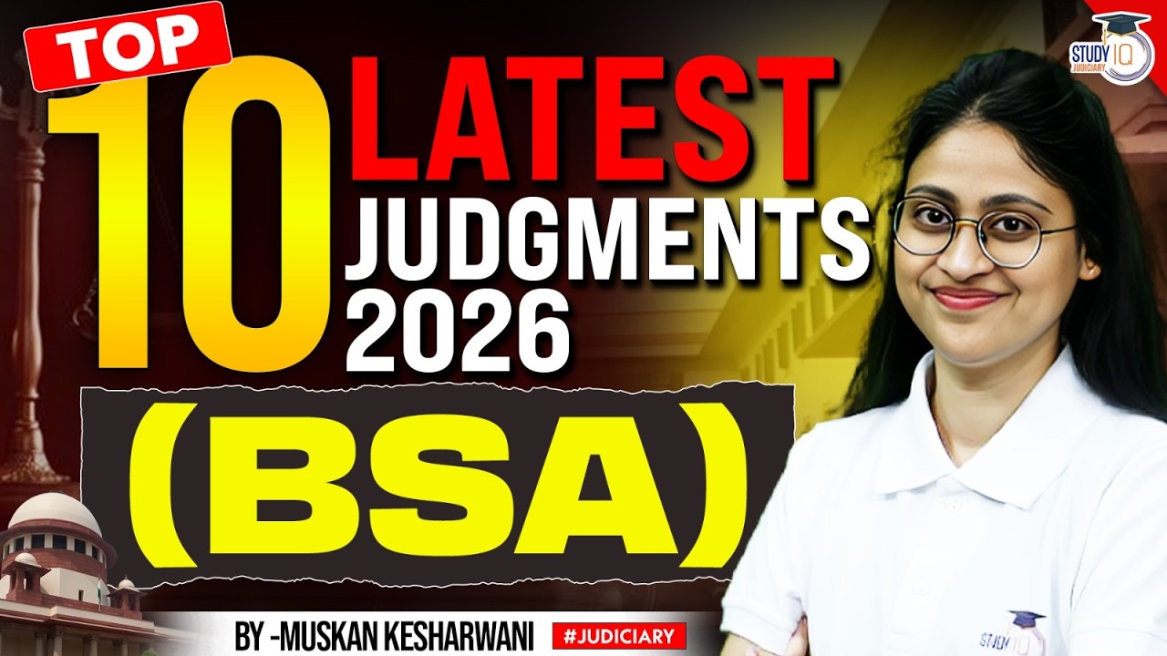 BSA 2023 | Top 10 Latest Supreme Court Judgments 2026 for AIBE/APO/Judiciary | Muskan Mam