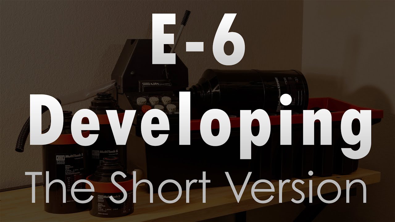 E6 Film Developing   The Short Version