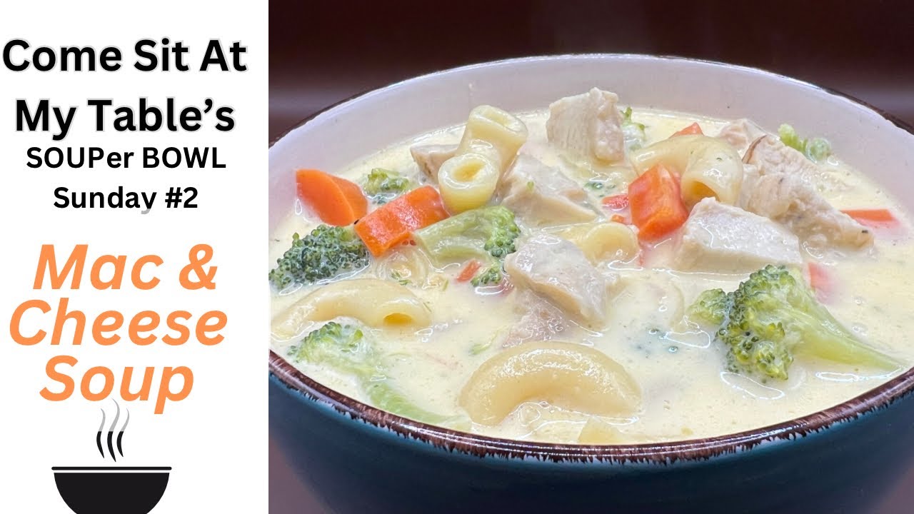 Macaroni & Cheese Soup - SOUPer BOWL Sunday #2 Cheesy and Hearty - Everybody’s Favorite